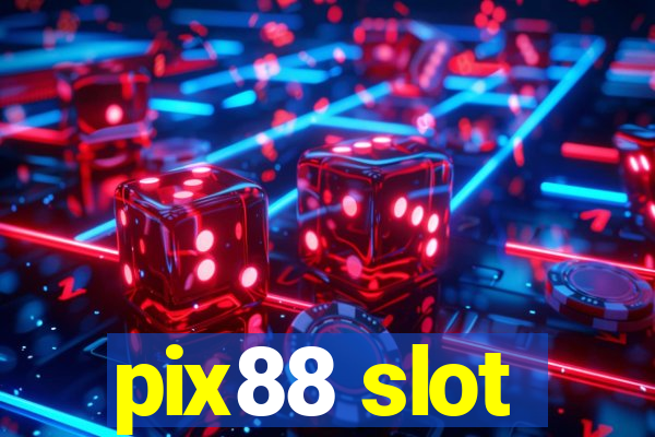 pix88 slot